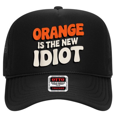 Orange Is The New Idiot Trucker Hat