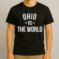 Ohio Is Taking Over The World Meme Ohio Vs The World T-Shirt