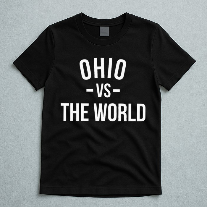 Ohio Is Taking Over The World Meme Ohio Vs The World T-Shirt