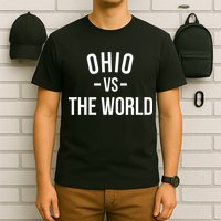 Ohio Is Taking Over The World Meme Ohio Vs The World T-Shirt