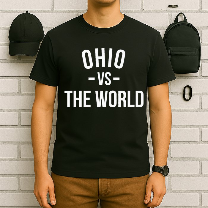 Ohio Is Taking Over The World Meme Ohio Vs The World T-Shirt