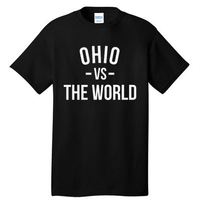 Ohio Is Taking Over The World Meme Ohio Vs The World Tall T-Shirt