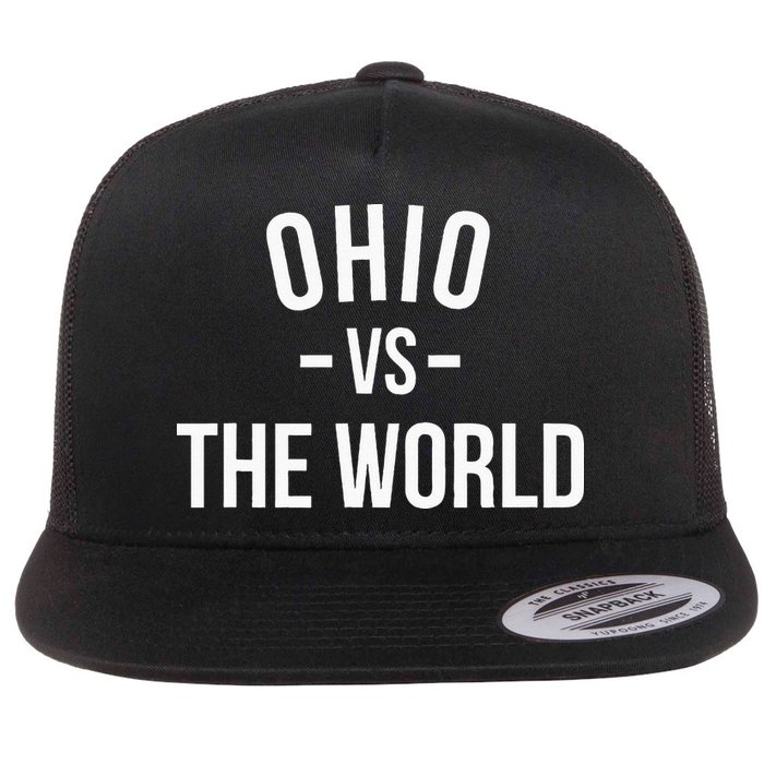 Ohio Is Taking Over The World Meme Ohio Vs The World Flat Bill Trucker Hat