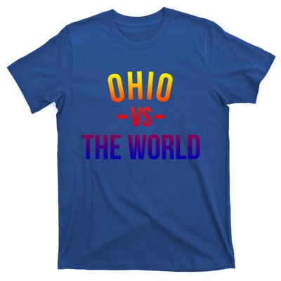 Ohio Is Taking Over The World Meme Cool Gift Ohio Vs The World Gift T-Shirt