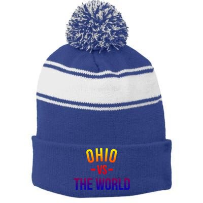 Ohio Is Taking Over The World Meme Cool Gift Ohio Vs The World Gift Stripe Pom Pom Beanie