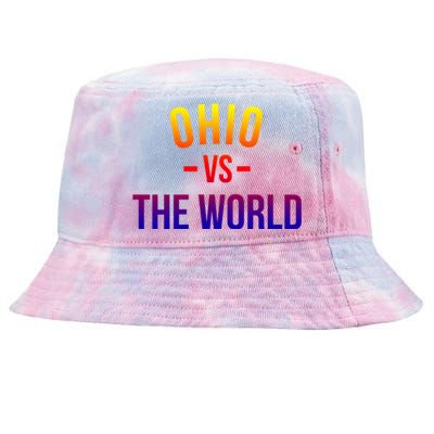 Ohio Is Taking Over The World Meme Cool Gift Ohio Vs The World Gift Tie-Dyed Bucket Hat