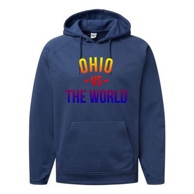 Ohio Is Taking Over The World Meme Cool Gift Ohio Vs The World Gift Performance Fleece Hoodie