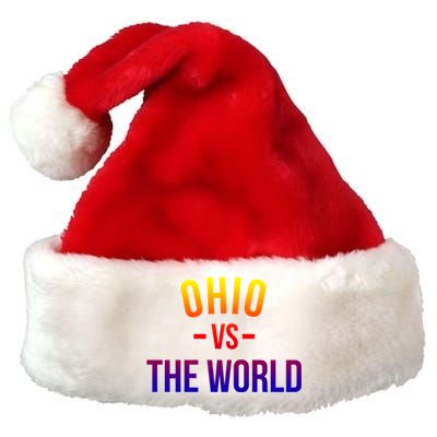 Ohio Is Taking Over The World Meme Cool Gift Ohio Vs The World Gift Premium Christmas Santa Hat