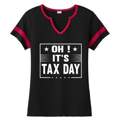 Oh ! It's Tax Day T Design Ladies Halftime Notch Neck Tee