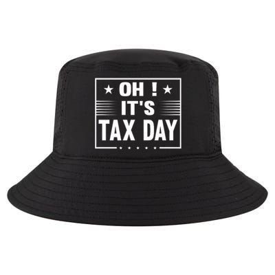 Oh ! It's Tax Day T Design Cool Comfort Performance Bucket Hat