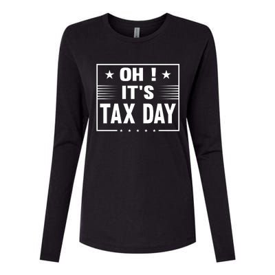 Oh ! It's Tax Day T Design Womens Cotton Relaxed Long Sleeve T-Shirt