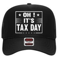 Oh ! It's Tax Day T Design High Crown Mesh Back Trucker Hat