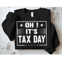 Oh ! It's Tax Day T Design Sweatshirt