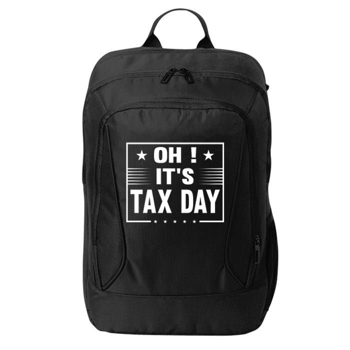 Oh ! It's Tax Day T Design City Backpack