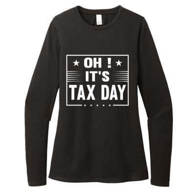 Oh ! It's Tax Day T Design Womens CVC Long Sleeve Shirt