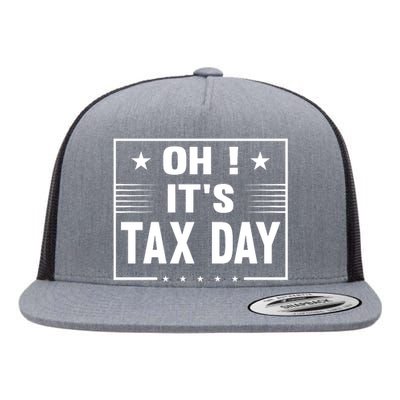 Oh ! It's Tax Day T Design Flat Bill Trucker Hat