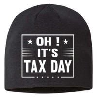 Oh ! It's Tax Day T Design Sustainable Beanie