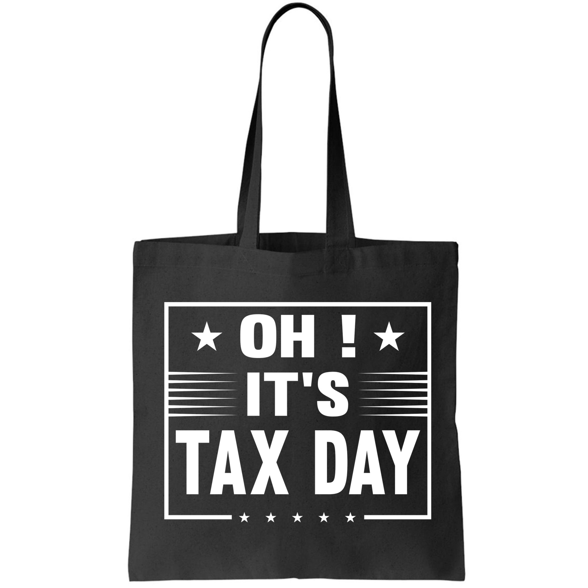 Oh ! It's Tax Day T Design Bag