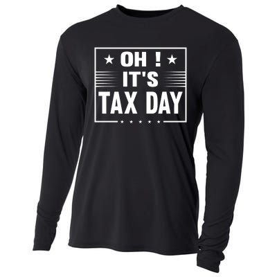 Oh ! It's Tax Day T Design Cooling Performance Long Sleeve Crew