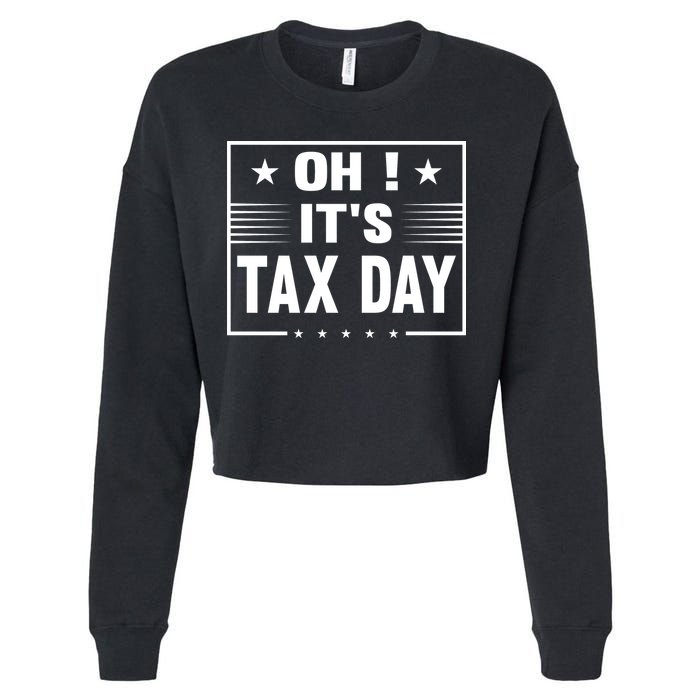 Oh ! It's Tax Day T Design Cropped Pullover Crew