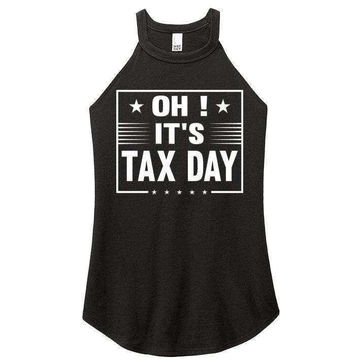 Oh ! It's Tax Day T Design Women's Perfect Tri Rocker Tank
