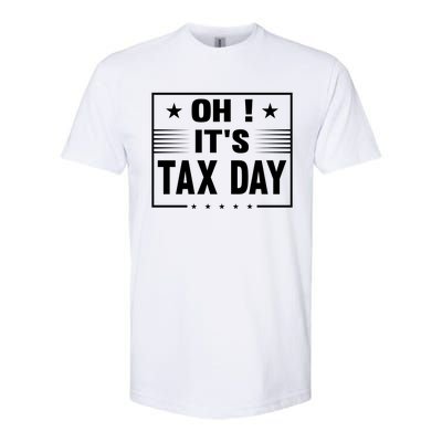 Oh ! It's Tax Day T Design Softstyle® CVC T-Shirt