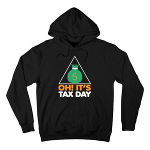 Oh! It's Tax Day T Design Hoodie