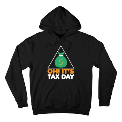 Oh! It's Tax Day T Design Hoodie