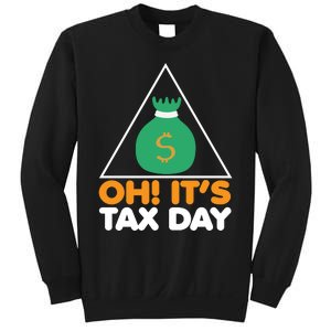 Oh! It's Tax Day T Design Sweatshirt