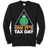 Oh! It's Tax Day T Design Sweatshirt