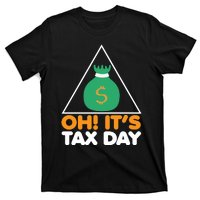 Oh! It's Tax Day T Design T-Shirt