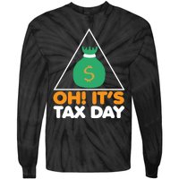 Oh! It's Tax Day T Design Tie-Dye Long Sleeve Shirt