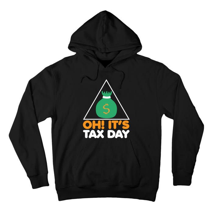 Oh! It's Tax Day T Design Tall Hoodie