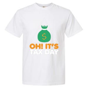 Oh! It's Tax Day T Design Garment-Dyed Heavyweight T-Shirt