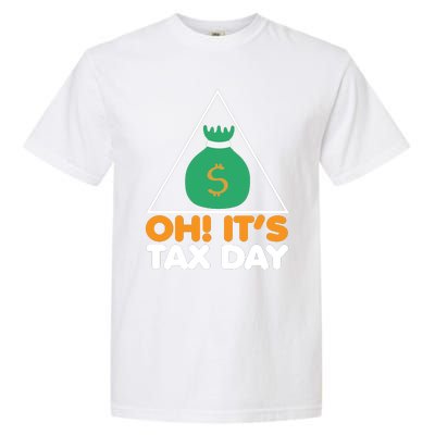 Oh! It's Tax Day T Design Garment-Dyed Heavyweight T-Shirt