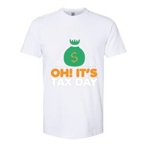 Oh! It's Tax Day T Design Softstyle CVC T-Shirt