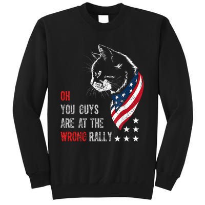 Oh I Think You Guys Are At The Wrong Rally. Tall Sweatshirt