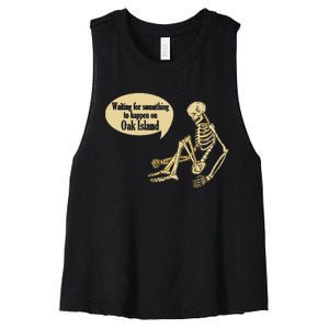 Oak Island Waiting For Something To Happen Skeleton Women's Racerback Cropped Tank