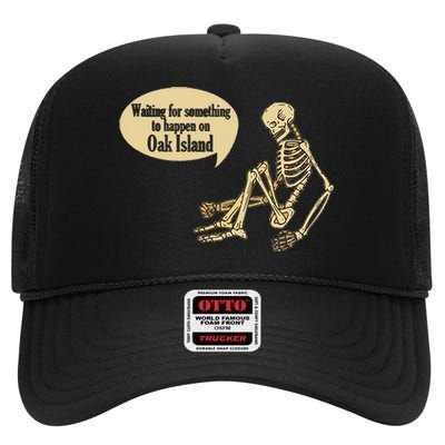 Oak Island Waiting For Something To Happen Skeleton High Crown Mesh Back Trucker Hat