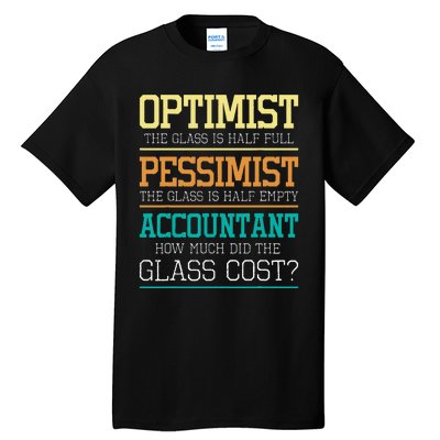 Optimist Joke Accounting Public Accountant Bookkeeper Tall T-Shirt