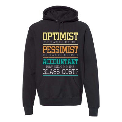 Optimist Joke Accounting Public Accountant Bookkeeper Premium Hoodie