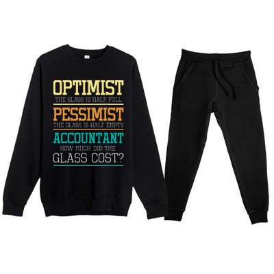 Optimist Joke Accounting Public Accountant Bookkeeper Premium Crewneck Sweatsuit Set