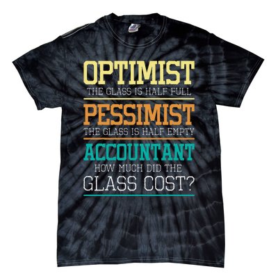 Optimist Joke Accounting Public Accountant Bookkeeper Tie-Dye T-Shirt