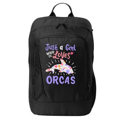 Orca Just A Who Loves Orcas Gift City Backpack