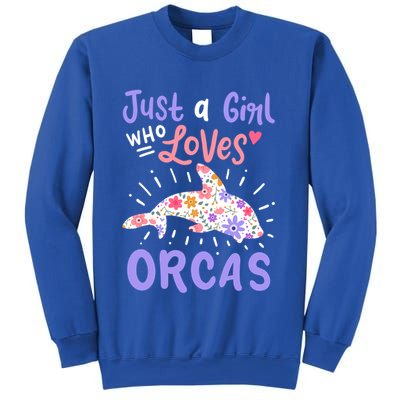 Orca Just A Who Loves Orcas Gift Sweatshirt