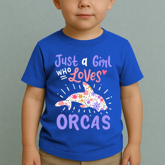 Orca Just A Who Loves Orcas Gift Toddler T-Shirt