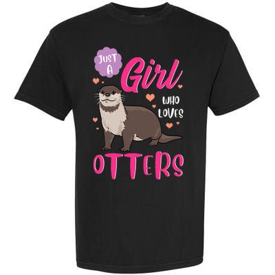 Otter Just A Girl Who Loves Otters Gifts Garment-Dyed Heavyweight T-Shirt