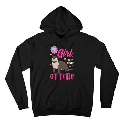 Otter Just A Girl Who Loves Otters Gifts Hoodie