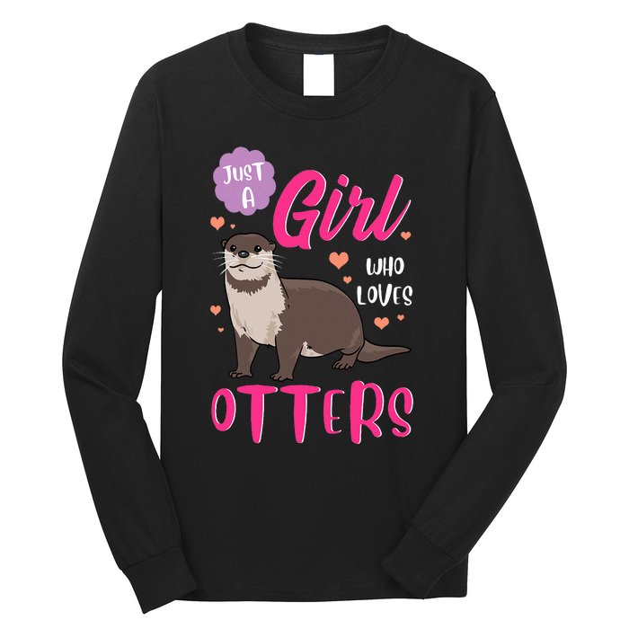 Otter Just A Girl Who Loves Otters Gifts Long Sleeve Shirt