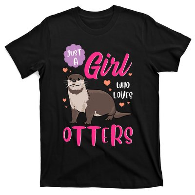 Otter Just A Girl Who Loves Otters Gifts T-Shirt